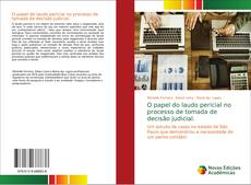 Обложка O papel do laudo pericial no processo de tomada de decisão judicial.