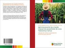 Portada del libro de Aprimoramento da criação massal do parasitoide de ovos Telenomus remus