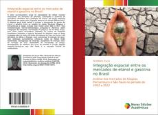 Capa do livro de Integração espacial entre os mercados de etanol e gasolina no Brasil 