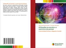 A filosofia na escola e o exercício do pensar kitap kapağı