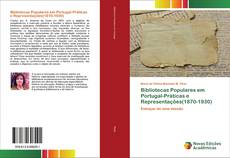 Couverture de Bibliotecas Populares em Portugal-Práticas e Representações(1870-1930)