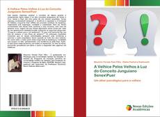 Buchcover von A Velhice Pelos Velhos à Luz do Conceito Junguiano Senex\Puer