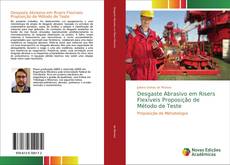 Portada del libro de Desgaste Abrasivo em Risers Flexíveis Proposição de Método de Teste