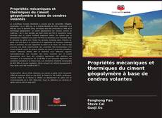 Propriétés mécaniques et thermiques du ciment géopolymère à base de cendres volantes的封面