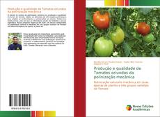 Borítókép a  Produção e qualidade de Tomates oriundos da polinização mecânica - hoz