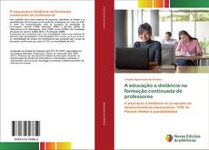 Bookcover of A educação a distância na formação continuada de professores