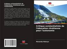 Critique existentialiste de l'éducation chrétienne pour l'autonomie的封面