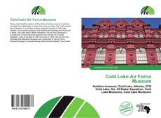 Copertina di Cold Lake Air Force Museum