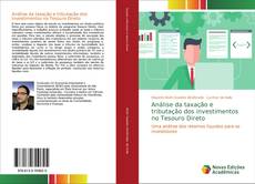 Copertina di Análise da taxação e tributação dos investimentos no Tesouro Direto