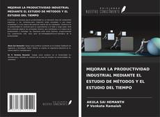 Portada del libro de MEJORAR LA PRODUCTIVIDAD INDUSTRIAL MEDIANTE EL ESTUDIO DE MÉTODOS Y EL ESTUDIO DEL TIEMPO