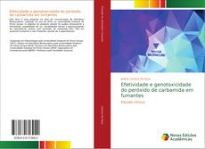 Bookcover of Efetividade e genotoxicidade do peróxido de carbamida em fumantes