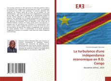 Copertina di La turbulence d'une indépendance économique en R.D. Congo