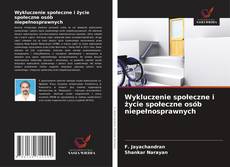Copertina di Wykluczenie społeczne i życie społeczne osób niepełnosprawnych
