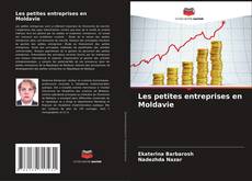 Обложка Les petites entreprises en Moldavie