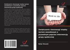 Copertina di Zwiększanie równowagi między życiem zawodowym a prywatnym poprzez interwencję grupy społecznej