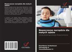 Bookcover of Nowoczesne narzędzia dla małych zębów