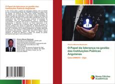 Обложка O Papel da liderança na gestão das Instituições Públicas Angolanas