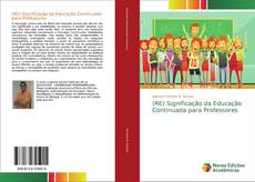 Bookcover of (RE) Significação da Educação Continuada para Professores