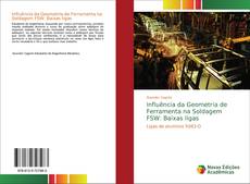 Bookcover of Influência da Geometria de Ferramenta na Soldagem FSW: Baixas ligas