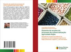 Copertina di Desenho de acções do processo de comercialização agrícolado feijão