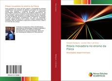 Bookcover of Práxis inovadora no ensino da Física