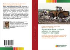 Copertina di Biodegradação de resíduos urbanos e o potencial bioquímico de biogás