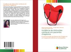 Capa do livro de Incidência de disfunções cardíacas em pacientes chagásicos 