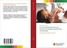 Copertina di O funcionamento de um Centro de Saúde tradicional convertido