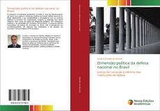 Couverture de Dimensão política da defesa nacional no Brasil