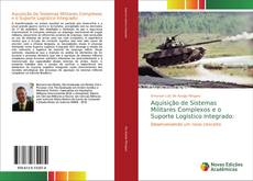 Capa do livro de Aquisição de Sistemas Militares Complexos e o Suporte Logístico Integrado: 