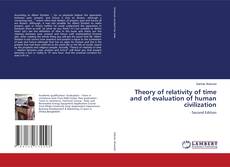 Couverture de Theory of relativity of time and of evaluation of human civilization