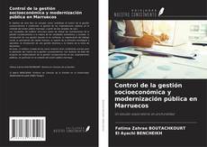 Portada del libro de Control de la gestión socioeconómica y modernización pública en Marruecos