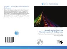 Bookcover of American Society for Gastrointestinal Endoscopy