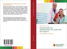 Buchcover von Organização dos atendimentos de saúde aos estrangeiro