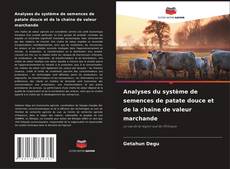 Analyses du système de semences de patate douce et de la chaîne de valeur marchande kitap kapağı