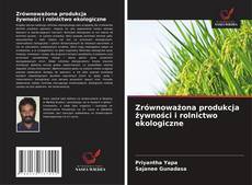 Copertina di Zrównoważona produkcja żywności i rolnictwo ekologiczne