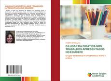 Copertina di O LUGAR DA DIDÁTICA NOS TRABALHOS APRESENTADOS NO EDUCERE