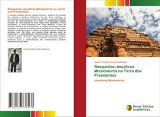 Resquícios Jesuíticos Missioneiros na Terra dos Presidentes的封面