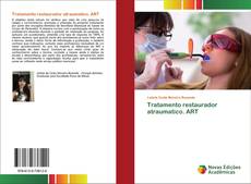 Portada del libro de Tratamento restaurador atraumatico. ART