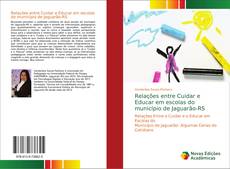 Capa do livro de Relações entre Cuidar e Educar em escolas do município de Jaguarão-RS 