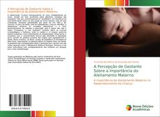 Capa do livro de A Percepção de Gestante Sobre a Importância do Aleitamento Materno 