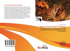 Bookcover of Grey Foam-Nest Treefrog