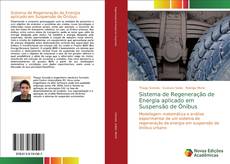 Sistema de Regeneração de Energia aplicado em Suspensão de Ônibus kitap kapağı