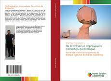 Bookcover of Os Prováveis e Improváveis Caminhos da Evolução