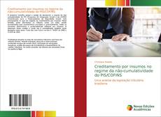 Borítókép a  Creditamento por insumos no regime da não-cumulatividade do PIS/COFINS - hoz