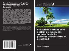 Portada del libro de Principales avances en la gestión de cuestiones sociales desde los primeros tiempos hasta la actualidad