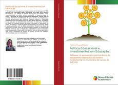 Bookcover of Política Educacional e Investimentos em Educação