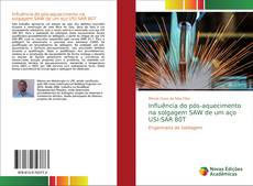 Capa do livro de Influência do pós-aquecimento na solgagem SAW de um aço USI-SAR 80T 
