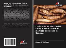 Bookcover of Limiti alla sicurezza dei chips e della farina di manioca essiccata in Uganda