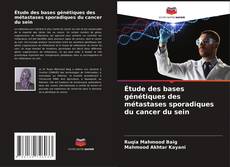 Portada del libro de Étude des bases génétiques des métastases sporadiques du cancer du sein